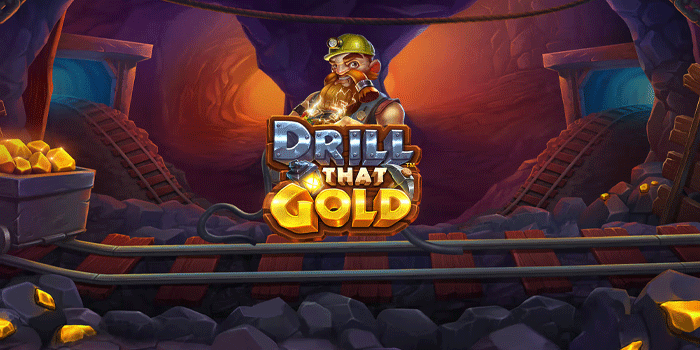 Tips Efektif Menang Jackpot Pasti di Slot Drill That Gold