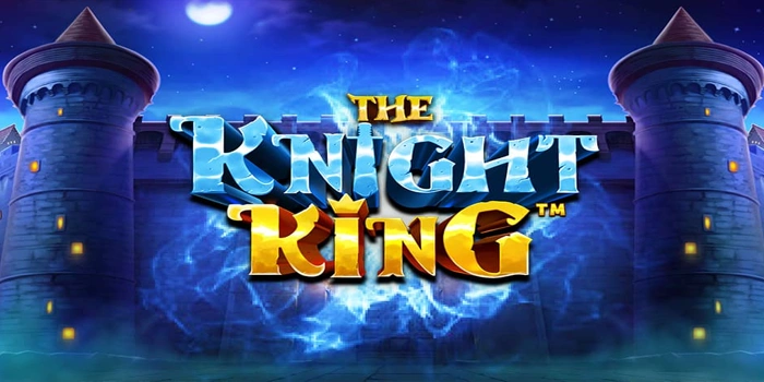 Analisis Mendalam Slot The Knight King Untuk Pemain Serius