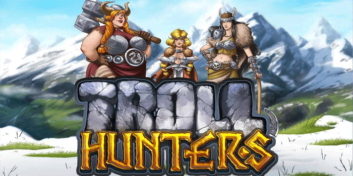 Slot Troll Hunter Rahasia Kemenangan Besar Setiap Hari