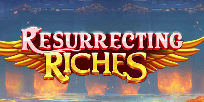 Strategi Anti Boncos di Slot Resurrecting Riches Buat Pemula